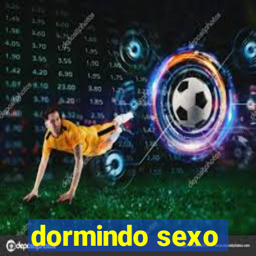 dormindo sexo